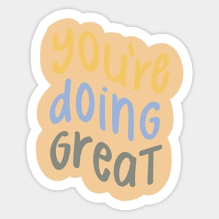 you're doing great Sticker